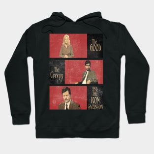 The Good...The Creepy..AND THE RON SWANSON Hoodie